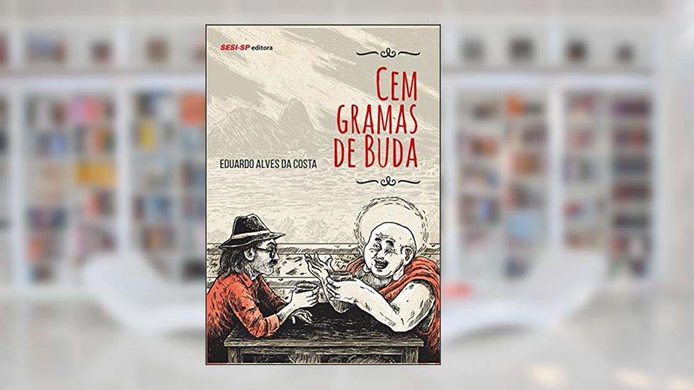 Cem Gramas de Buda, do autor Eduardo Alves da Costa