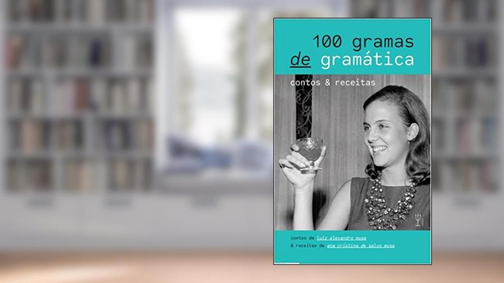 100 Gramas de Gramática, do autor Luiz Alexandre Musa