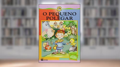 Capa de O Pequeno Polegar - Coleção Hora de Ler, do autor Eunice Braido