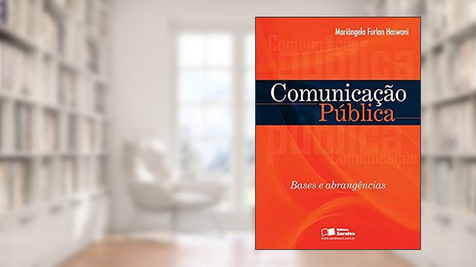 Comunicação pública: Bases e abrangência, do autor Mariângela Furlan Haswani