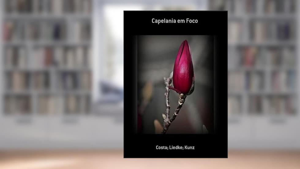 Capelania em Foco, do autor Costa; Liedke; Kunz