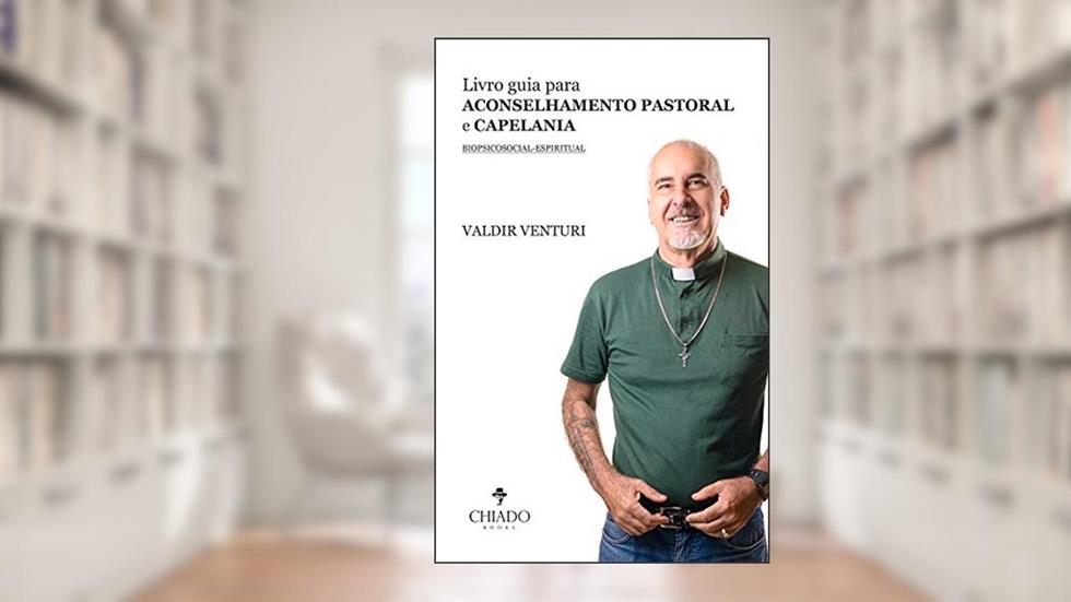 Livro guia para aconselhamento pastoral e capelania, do autor Valdir Venturi