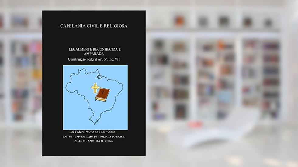 Capelania Civil e Religiosa: Apostila 01 (Curso de Capelania Livro 1), do autor helio Silva