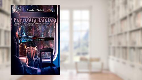 Capa de Ferrovia Láctea Daniel Faiad, do autor Daniel Faiad