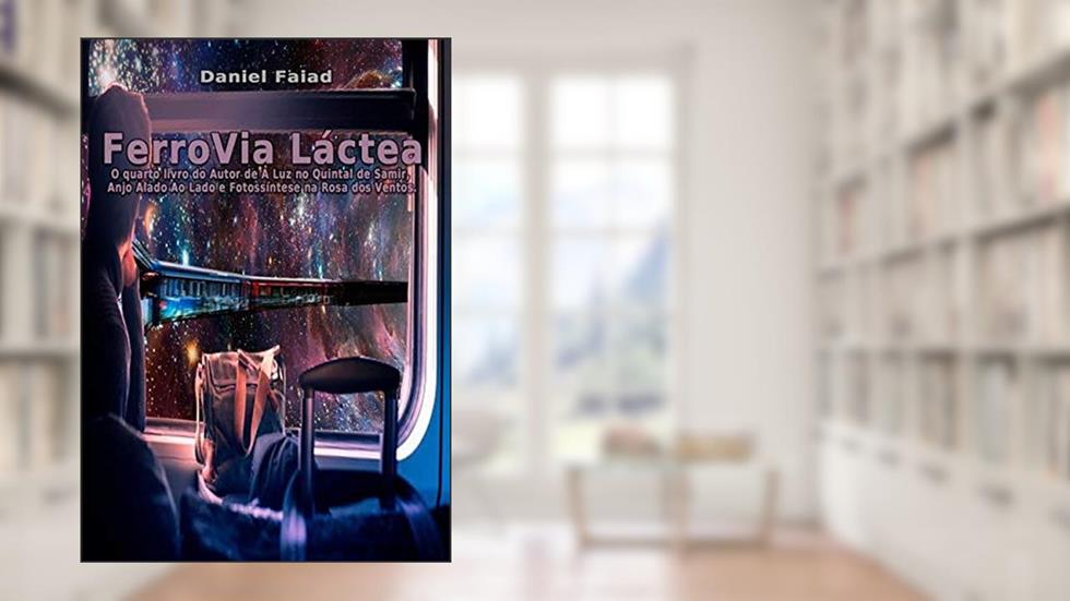 Ferrovia Láctea Daniel Faiad, do autor Daniel Faiad