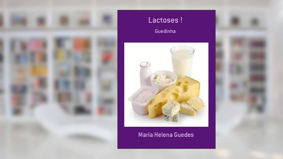 Lactoses !, do autor Maria Helena Guedes