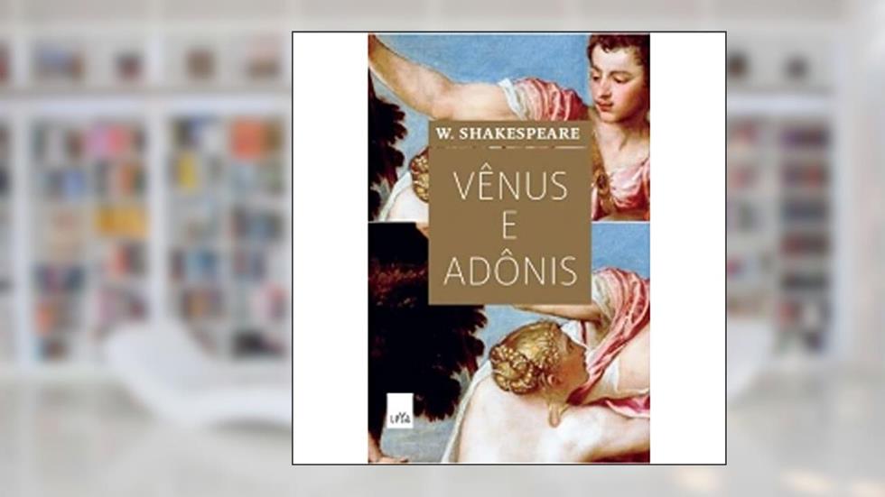 Vênus e Adônis, do autor William Shakspeare