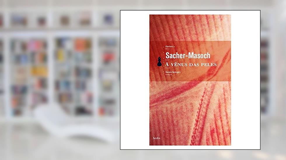 A Vênus das peles [Bolso], do autor Leopold Von Sacher-Masoch