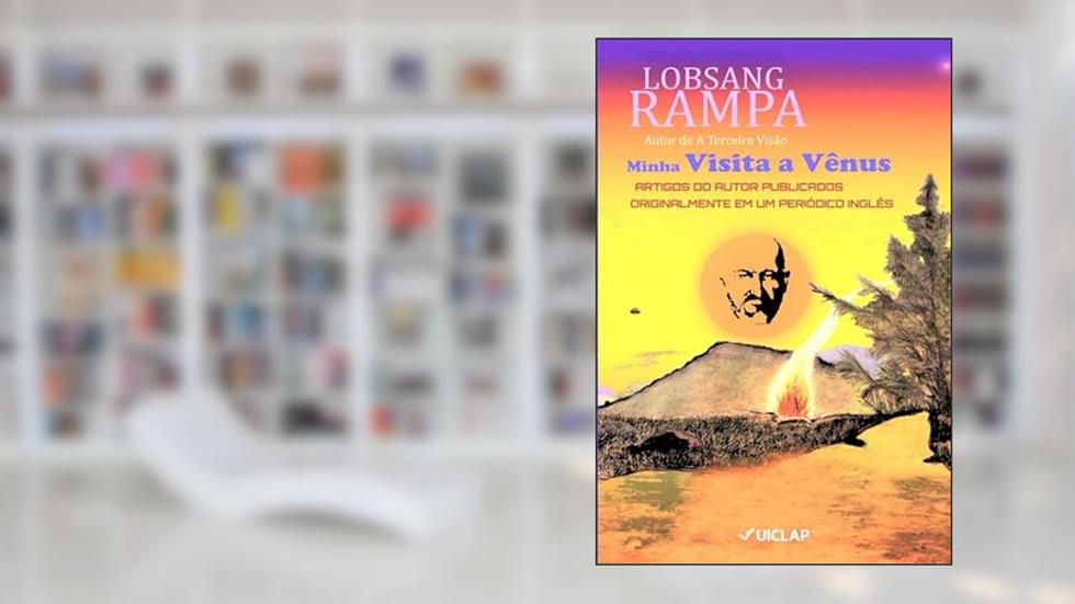 Minha Visita a Vênus, do autor T. Lobsang Rampa