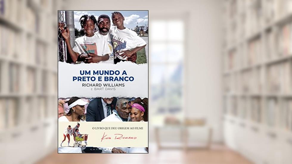 King Richard: Um Mundo a Preto e Branco, do autor Richard Williams; Bart Davis