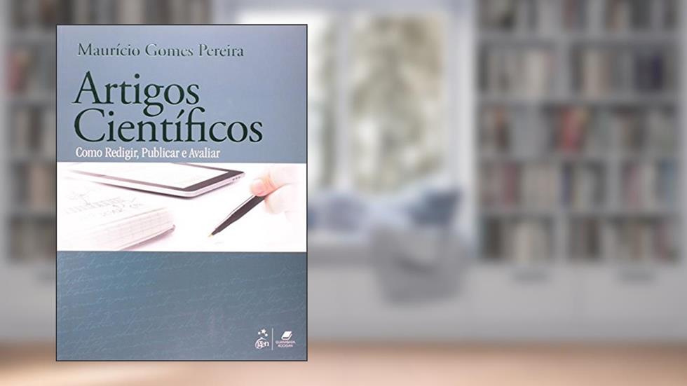 Artigos Científicos - Como Redigir, Publicar e Avaliar, do autor PEREIRA