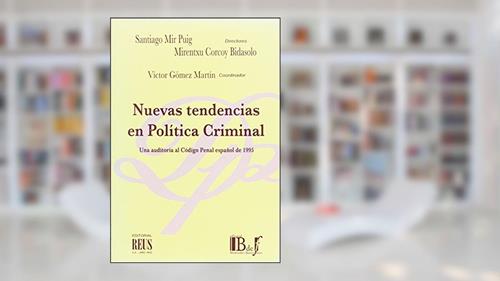 Capa de Nuevas tendencias en política criminal: Una auditoría al Código penal español de 1995, do autor Mirentxu Corcoy Bidasolo; Santiago Mir Puig
