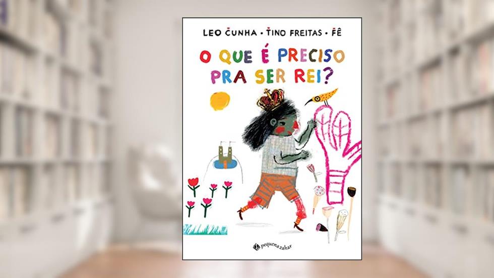 O que é preciso pra ser rei?, do autor Tino Freitas; Leo Cunha