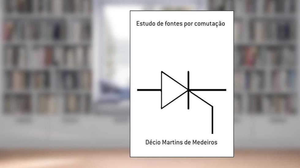 Estudo de Fontes por Comutacao, do autor Décio Martins De Medeiros