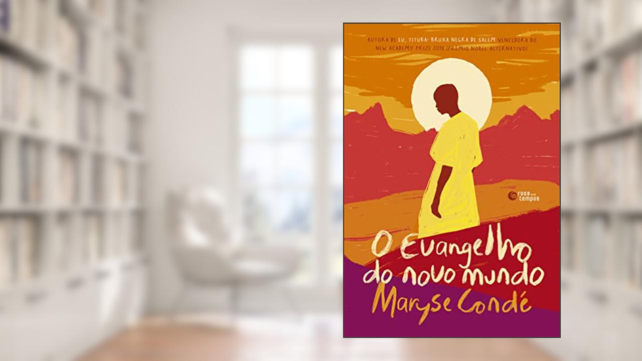 O evangelho do novo mundo, do autor Maryse Condé
