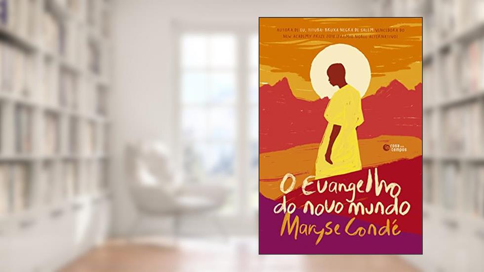 O evangelho do novo mundo, do autor Maryse Condé