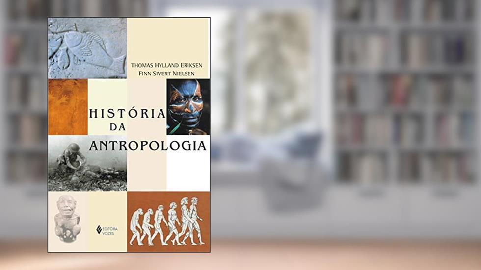 História da antropologia, do autor Thomas Hylland Eriksen; Finn Sivert Nielsen