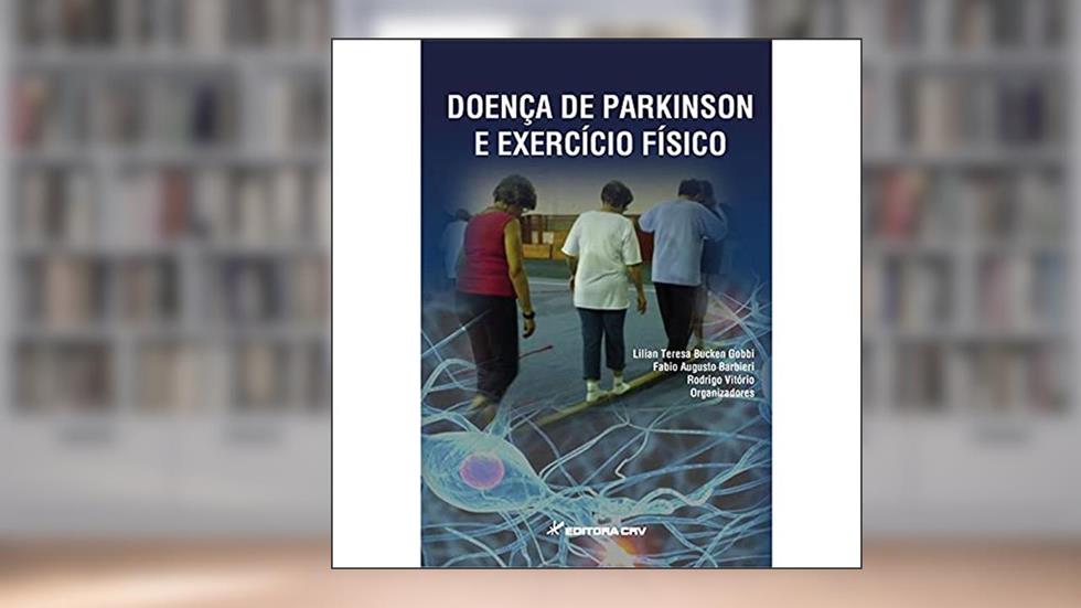 Doença de parkinson e exercício físico, do autor Lilian Teresa Bucken Gobbi; Fabio Augusto Barbieri; Rodrigo Vitório
