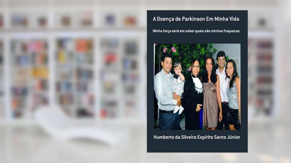 A Doenca de Parkinson em Minha Vida, do autor Humberto Da Silveira Espírito Santo Júnior