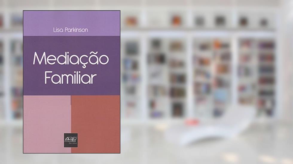 Mediação Familiar, do autor Lisa Parkinson
