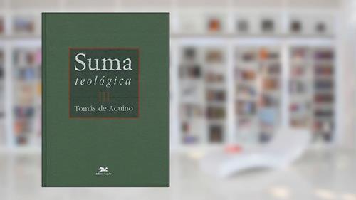 Capa de Suma teológica - Vol. III - (Bilíngue - Capa Dura): II Parte - Questões 1 - 48: 3, do autor Tomás De Aquino