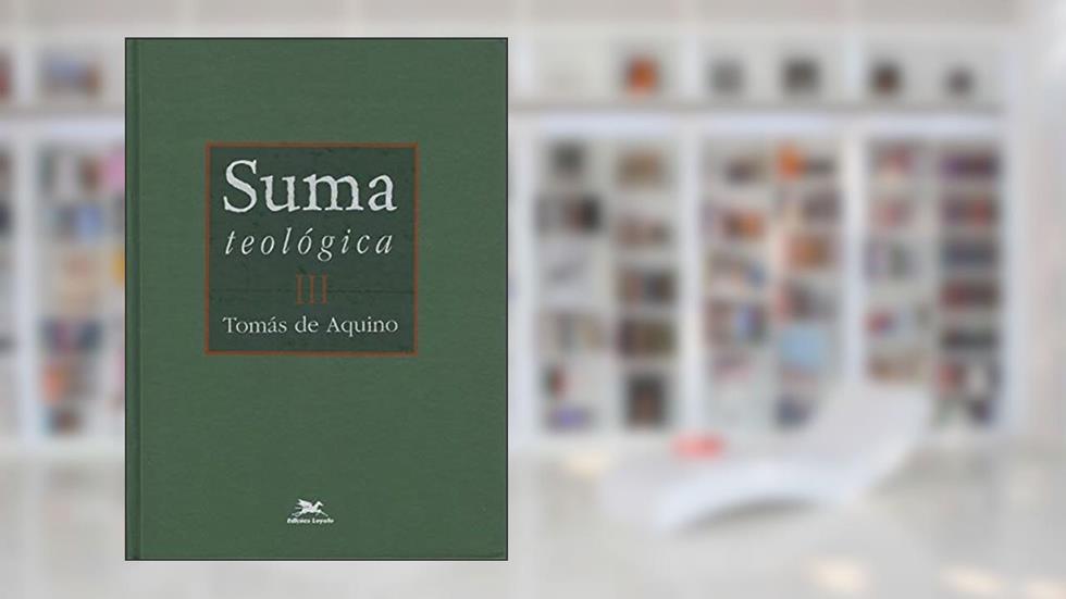 Suma teológica - Vol. III - (Bilíngue - Capa Dura): II Parte - Questões 1 - 48: 3, do autor Tomás De Aquino