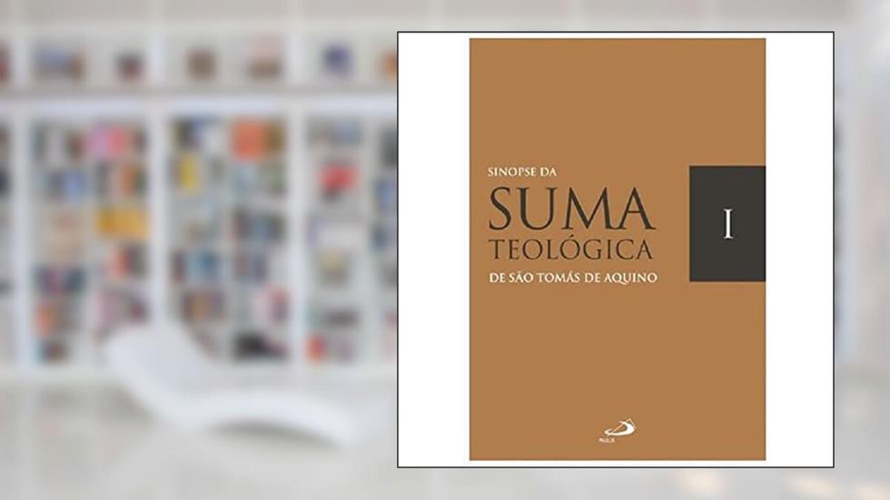 Sinopse da Suma Teológica, do autor São Tomás de Aquino