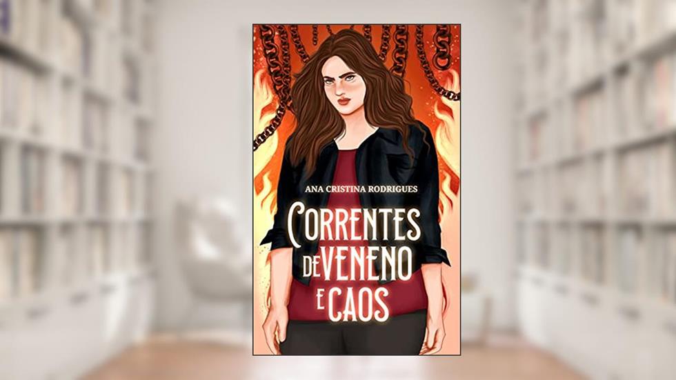 Correntes de Veneno e Caos, do autor Ana Cristina Rodrigues