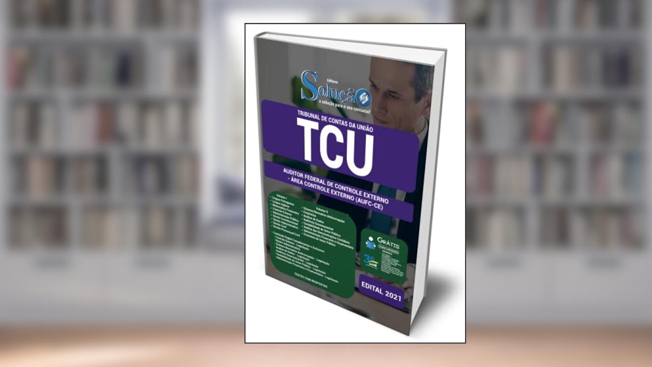 Apostila TCU - Auditor Federal Área Controle Externo AUFC-CE, do autor Equipe Solução Concursos