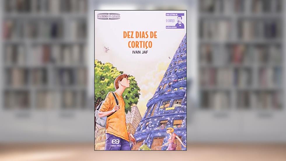 Dez dias de cortiço, do autor Ivan Jaf