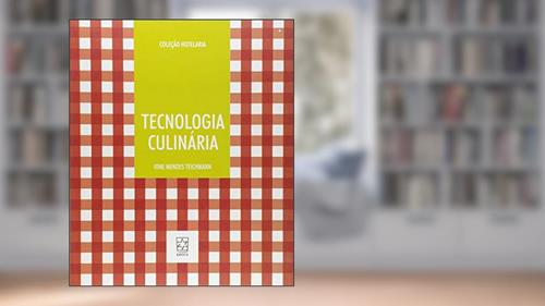 Capa de Tecnologia Culinária, do autor Ione Mendes Teichmann
