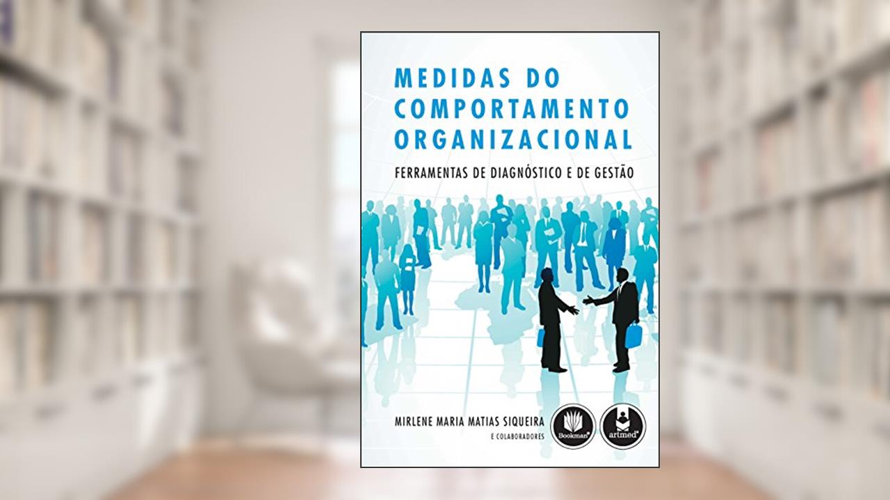 Novas Medidas do Comportamento Organizacional: Ferramentas de Diagnóstico e de Gestão, do autor Mirlene Maria Matias Siqueira