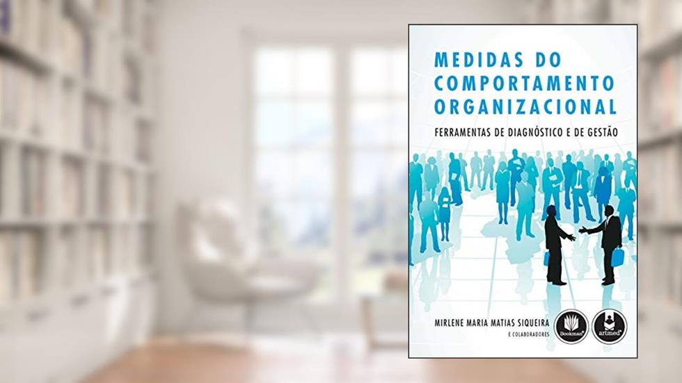 Medidas do Comportamento Organizacional: Ferramentas de Diagnóstico e de Gestão, do autor Mirlene Maria Matias Siqueira