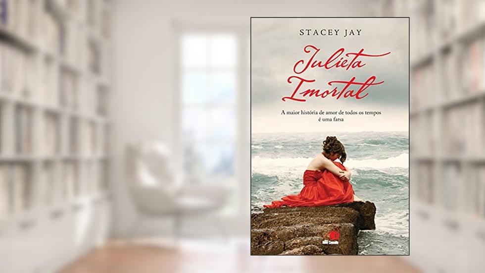Julieta Imortal, do autor STACEY JAY