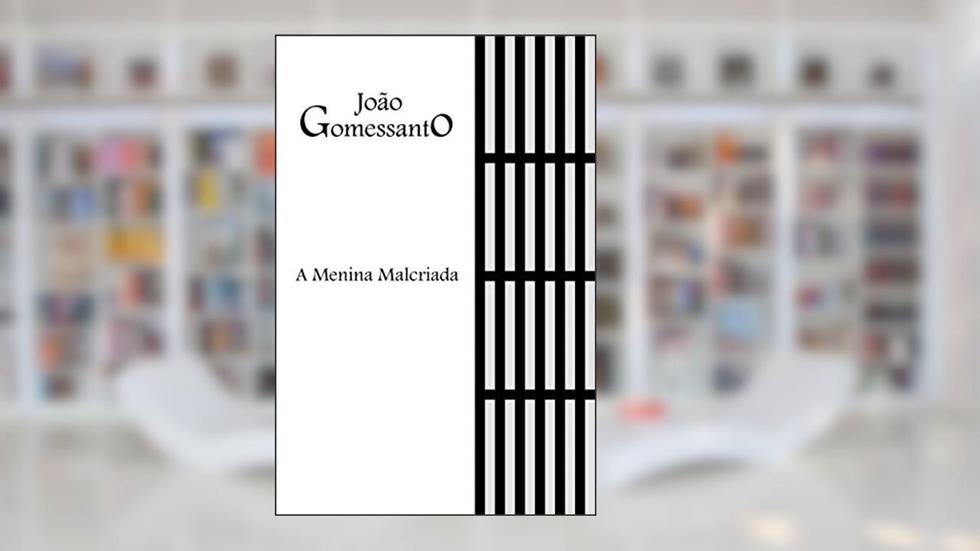 A Menina Malcriada, do autor João Gomessanto