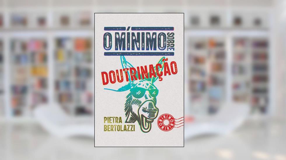 O mínimo sobre doutrinação, do autor Pietra Bertolazzi