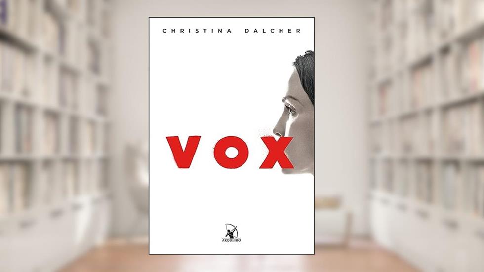 VOX: O silêncio pode ser ensurdecedor, do autor Christina Dalcher