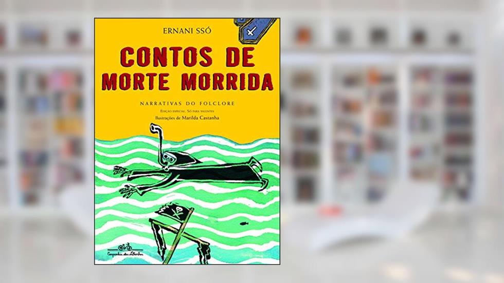 Contos de morte morrida, do autor Ernani Ssó