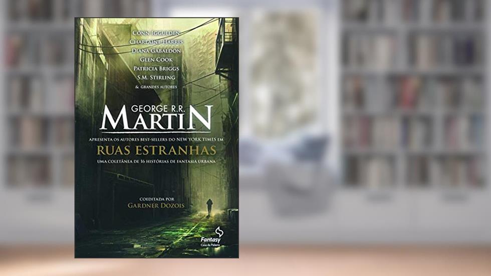 Ruas estranhas, do autor Gardner Dozois