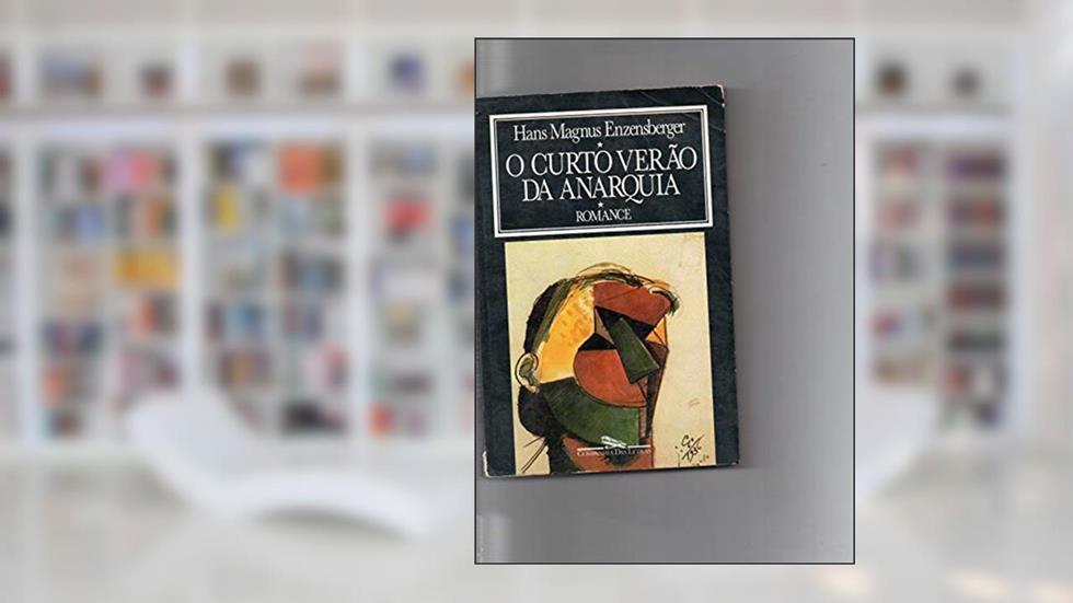 O curto verão da anarquia, do autor Hans Magnus Enzensberger