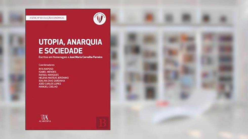 Utopia, Anarquia e Sociedade - Escritos em Homenag, do autor Vários Autores