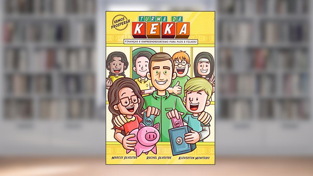 TURMA DA KEKA-VAMOS PROSPERAR, do autor Marcos Silvestre
