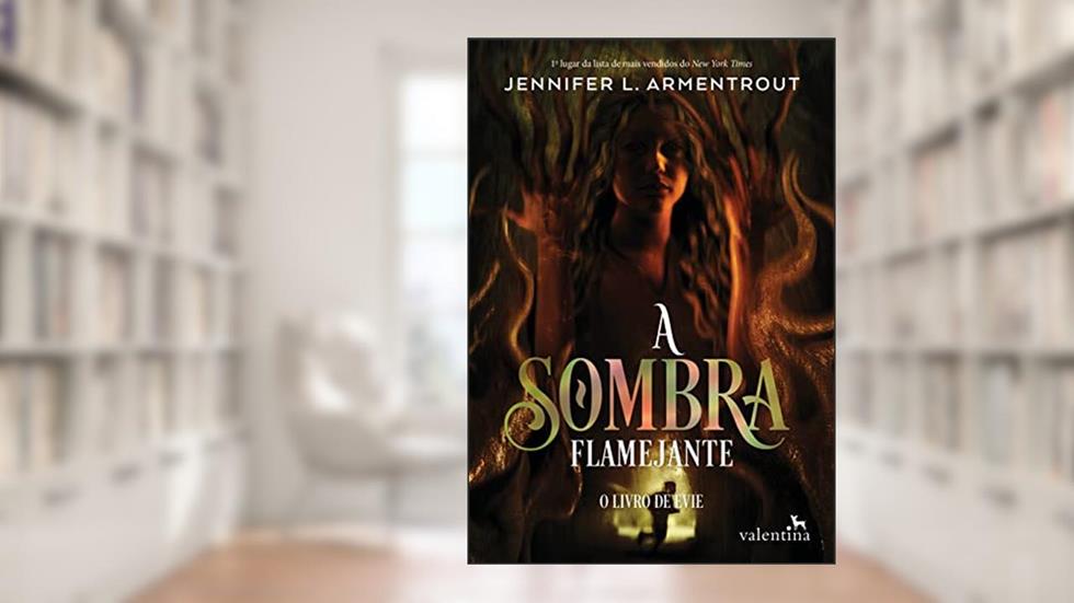 A Sombra Flamejante: 2, do autor Jennifer L. Armentrout