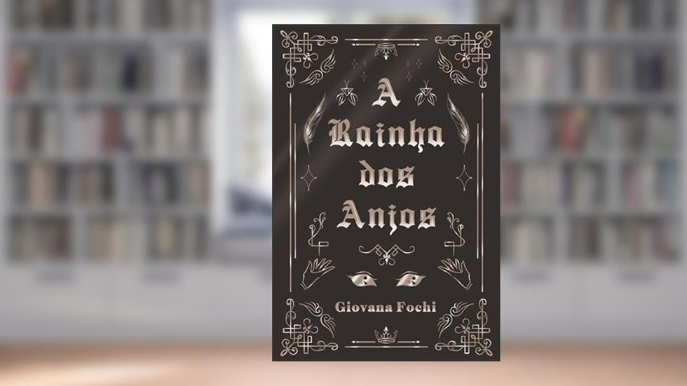 A Rainha dos Anjos, do autor Giovana Fochi