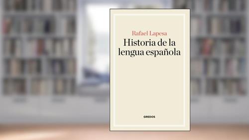 Capa de Historia de la lengua española, do autor Rafael Lapesa Melgar