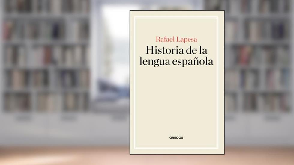 Historia de la lengua española, do autor Rafael Lapesa Melgar