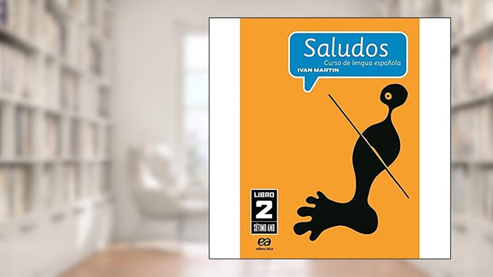 Saludos - Curso de Lengua Española - 7º Ano, do autor Ivan Martin