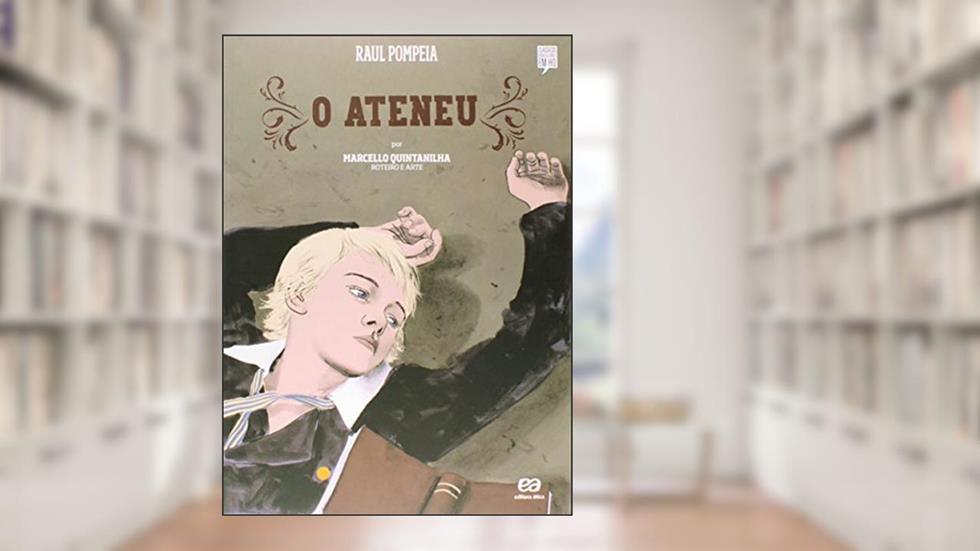 O Ateneu, do autor Raul Pompeia