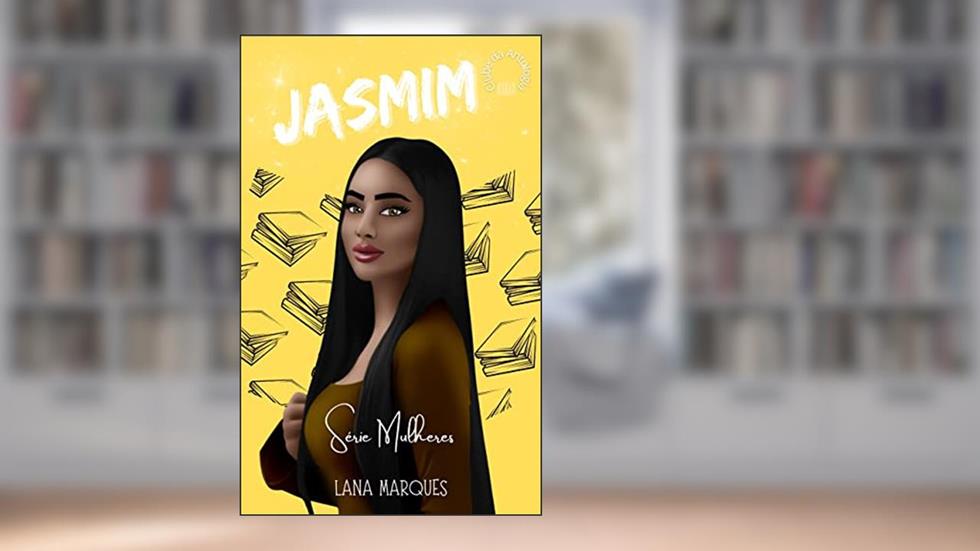 Jasmim: Série Mulheres - Vila Queiroz Quintanilha, do autor Lana Marques