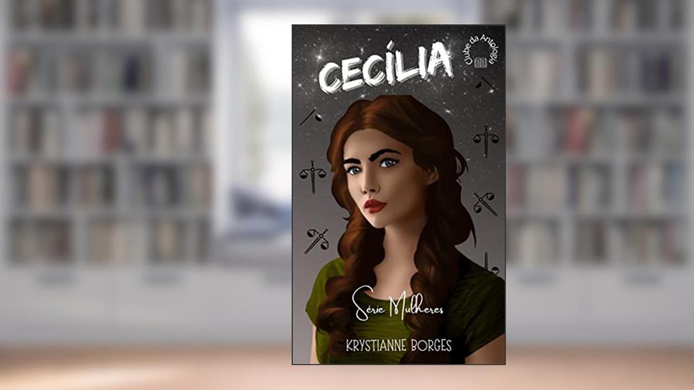 Cecília: Série Mulheres - Vila Queiroz Quintanilha, do autor KristyAnne Borges